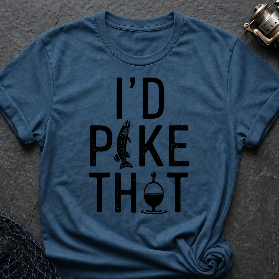 I`d Pike That T-Shirt