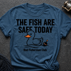 The Fish Are Save Today T-Shirt