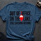 Out Of Office. On The Lake. T-Shirt